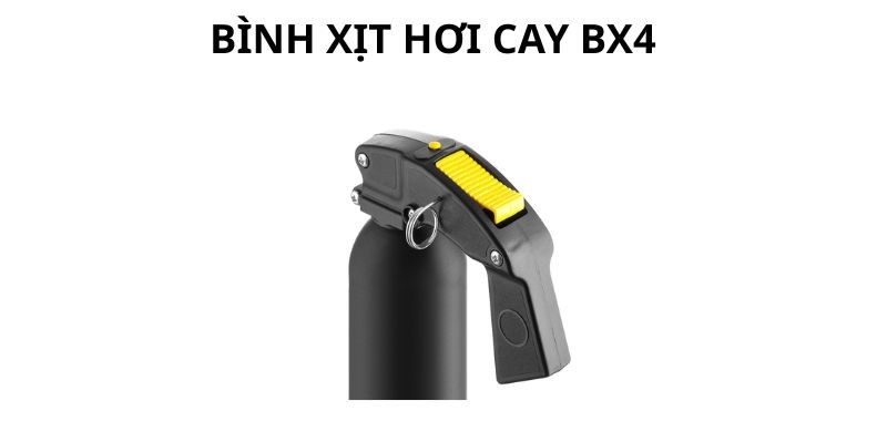 Bình hơi cay BX4 tự vệ hiệu quả, an toàn cho mọi tình huống